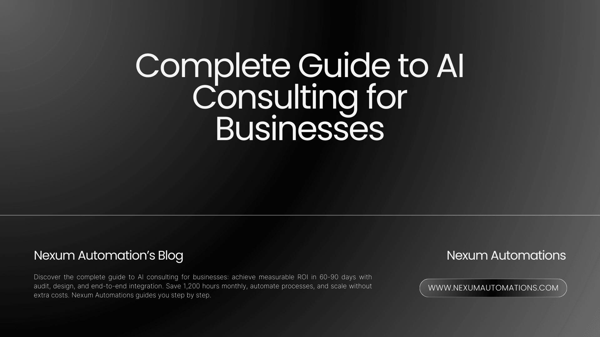 Complete Guide to AI Consulting for Businesses Complete Guide to AI Consulting for Businesses