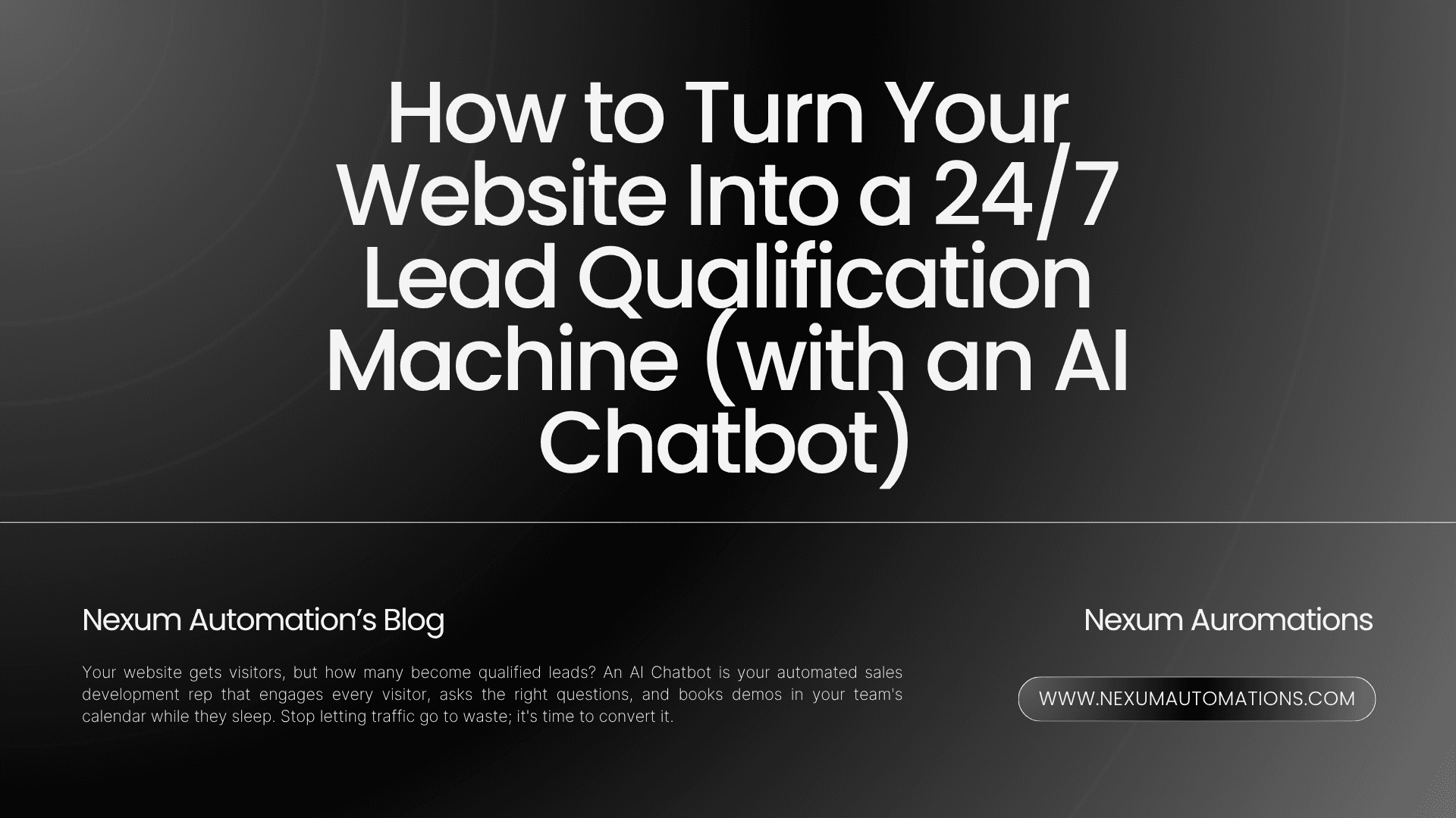How to Turn Your Website Into a 24/7 Lead Qualification Machine (with an AI Chatbot)