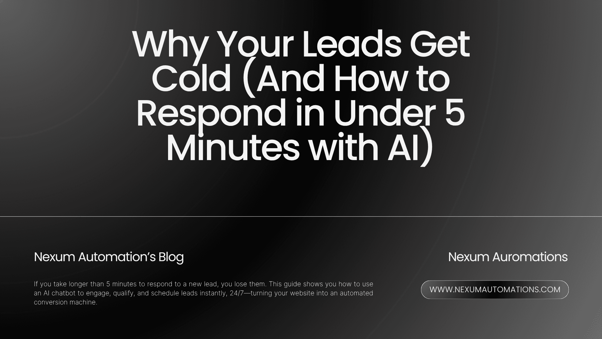 Why Your Leads Get Cold (And How to Respond in Under 5 Minutes with AI)